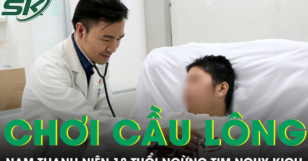 Nam thanh niên 18 tuổi ngưng tim nguy kịch khi đang chơi cầu lông