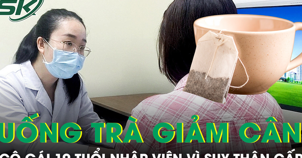 Uống trà giảm cân mua online, cô gái 19 tuổi nhập viện vì suy thận cấp