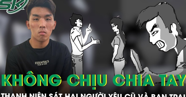 Không chấp nhận chia tay, nam thanh niên dùng dao đâm tử vong người yêu cũ và bạn trai