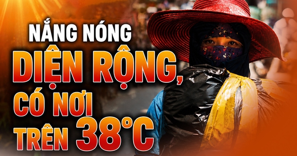 Nắng nóng diện rộng có nơi trên 38°C