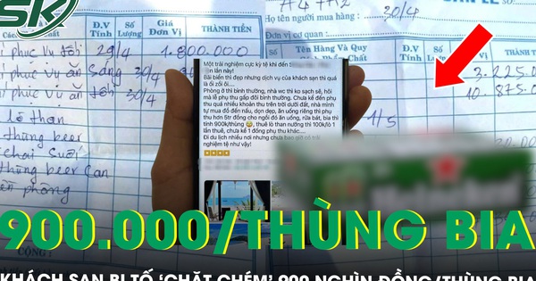 Khách sạn bị ‘tố’ phụ thu hơn 5 triệu cho 3 bữa ăn và ‘chặt chém’ 900 nghìn đồng/thùng bia