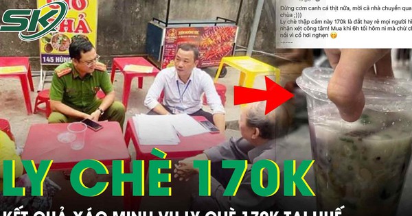 Kết quả xác minh vụ ly chè có giá 170.000 đồng tại Huế gây xôn xao