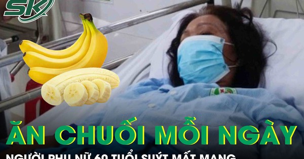 Người phụ nữ 60 tuổi suýt chết vì thói quen mỗi ngày ăn 1 quả chuối