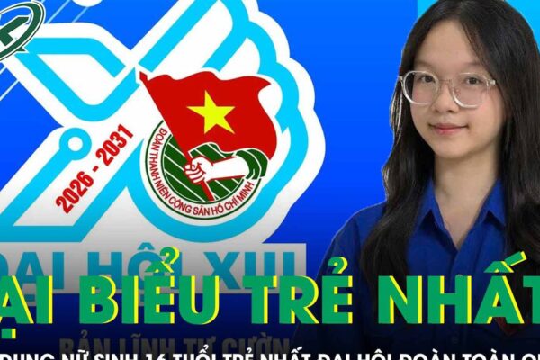 Thành tích đáng nể của nữ sinh trẻ tuổi nhất tham dự Đại hội Đoàn toàn quốc